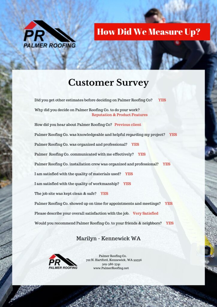 "Survey from Richland, WA, giving high marks for Palmer Roofing's professional installation and timely completion of the roofing project.